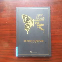[Sách Tâm Linh] Trải Nghiệm Cận Tử - What Is A Near Death Experience? (Dr. Penny Sartori)