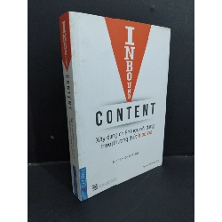 (TẶNG BOOKMARK) Inbound Content Xây dựng chiến lược nội dung theo phương thức inbound mới 80% ố vàng 2019 RBK0412 Justin Champion MARKETING KINH DOANH