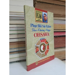 Phục hồi sức khỏe theo phương pháp Ohsawa - Georges Ohsawa (Huỳnh Văn Ba biên soạn) 536774