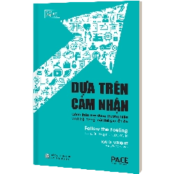 Dựa Trên Cảm Nhận (Follow The Feeling) - Kai D. Wright