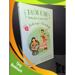 (TẶNG BOOKMARK) Nuôi con không phải là cuộc chiến 2 Quyển 3 - Bé thơ tự ngủ, cha mẹ thư thái 2020 mới 90% RBK.ASB1309