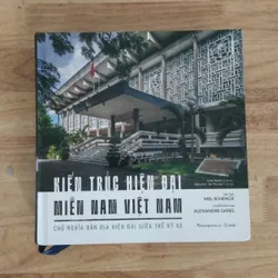 Kiến trúc hiện đại miền nam Việt Nam (BÌA CỨNG)
