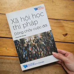 Xã Hội Học Thi Pháp - Dòng Chảy Cuộc Đời - Phạm Văn Quang