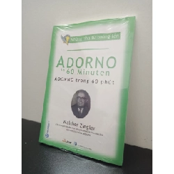 (TẶNG BOOKMARK) Những Nhà Tư Tưởng Lớn - Adorno Trong 60 Phút Walther Ziegler New 100% RBK.ASB0302