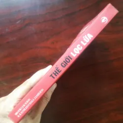 [Sách Kinh Tế] Thế Giới Lọc Lừa - Tìm Kiếm Sự Thật Trong Một Thế Giới Hỗn Loạn 991186