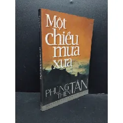 [Sách Cũ SCGR] Một chiều mưa xưa mới 80% ố vàng có mộc trang đầu 2005 HCM2207 Phùng Thiên Tân VĂN HỌC