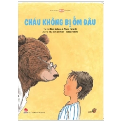 Tranh Truyện Ehon Nhật Bản - Cháu Không Bị Ốm Đâu (Từ 2 - 6 Tuổi) - Eiko Kadono, Moko Taruishi