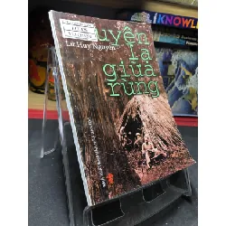 [Sách Cũ SCGR] Chuyện lạ giữa rừng 2005 mới 75% bẩn nhẹ Lê Huy Nguyên HPB0906 SÁCH VĂN HỌC