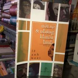 Nỗi sợ & những khuôn hình - Lê Hoài Anh