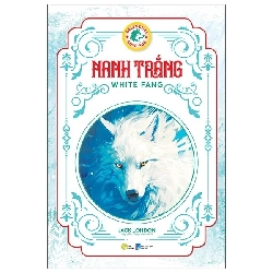Nanh Trắng - White fang bản song ngữ Việt - Anh [TSTK]
