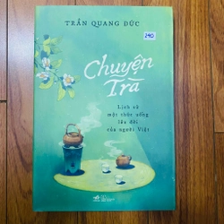 CHUYỆN TRÀ - LỊCH SỬ MỘT THỨC UỐNG LÂU ĐỜI CỦA NGƯỜI VIỆT
-Trần Quang Đức#HATRA