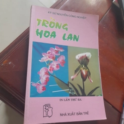 Kỹ sư Nguyễn Công Nghiệp - TRỒNG HOA LAN