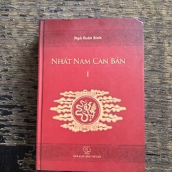 NHẤT NAM CĂN BẢN TẬP 1 - bìa cứng, 710 trang, nxb: 2010