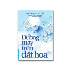 Đường Mây Trên Đất Hoa - Hòa Thượng Hư Vân ; Thích Hằng Đạt