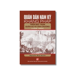 Quân dân Nam Kỳ kháng Pháp trên mặt trận quân sự và văn chương (1859-1885) - Nguyễn Duy Oanh