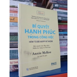 Bí quyết hạnh phúc trong công việc - Annie McKee (Lê Anh Tú dịch)