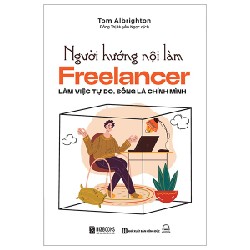 Người Hướng Nội Làm Freelancer - Làm Việc Tự Do, Sống Là Chính Mình - Tom Albrighton