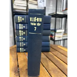 V.I. Lênin Toàn tập – Tập 7 – Vladimir Ilyich Lenin (V.I. Lênin)