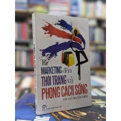Từ marketing đến thời trang và phong cách sống - Tôn Thất Nguyễn Thiêm