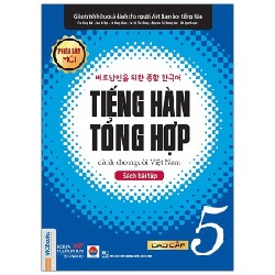 Tiếng Hàn Tổng Hợp Dành Cho Người Việt Nam - Cao Cấp 5 - Sách Bài Tập - Nhiều Tác Giả 187097