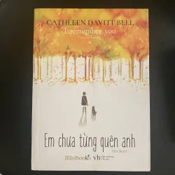 Em chưa từng quên anh ( Sách tình trạng như mới )