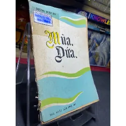 [Sách Cũ SCGR] Mùa dứa 1978 mới 50% ố vàng rách bìa Dương Đình Hy HPB0906 SÁCH VĂN HỌC