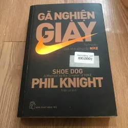 Gã nghiện giày (Shoe Dog) - Phil Knight