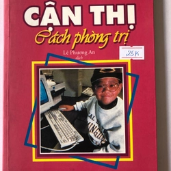 CẬN THỊ CÁCH PHÒNG TRỊ  ( sách dịch) - 113 trang, nxb: 2001