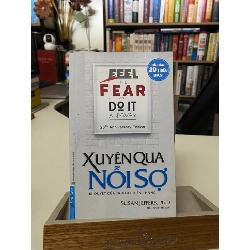 Xuyên Qua Nỗi Sợ - Feel The Fear And Do It Anyway- sách lưu kho mới 95%