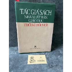 Tác giả sách nhà xuất bản giáo dục thời kỳ đổi mới (bìa cứng) Sách chuyên khảo, khảo cứu STB0302