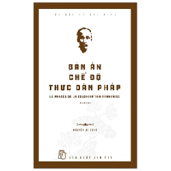 Di Sản Hồ Chí Minh - Bản Án Chế Độ Thực Dân Pháp - Nguyễn Ái Quốc (Mới 100%) Triết học, NXB Trẻ - SÁCH ĐẠI HỌC