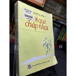 [Sách Cũ SCGR] Lời quê chắp nhặt 2001 mới 70% ố bẩn nhẹ Nguyễn Thạch Giang HPB0906 SÁCH VĂN HỌC