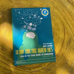 RÈN LUYỆN TƯ DUY TOÁN TRẮC NGHIỆM THCS QUA KÌ THI TOÁN QUỐC TẾ KANGAROO SONG NGỮ ANH VIỆT