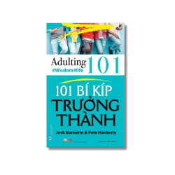 101 Bí kíp trưởng thành - Josh Burnette ; Pete Hardesty