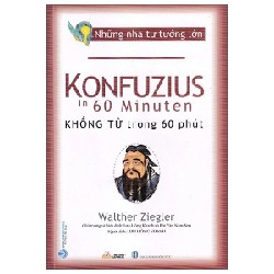 Những Nhà Tư Tưởng Lớn - Khổng Tử Trong 60 Phút - Walther Ziegler 194035