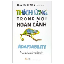 Thích Ứng Trong Mọi Hoàn Cảnh - Max McKeown 160436