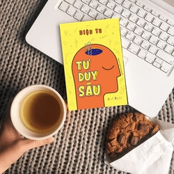 TƯ DUY SÂU - DIỆP TU