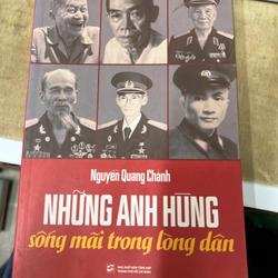 Những anh hùng sống mãi trong lòng dân - Nguyễn Quang Chánh