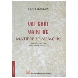 Vật Chất Và Ký Ức - Henri Bergson ASB.PO Oreka Blogmeo 230225