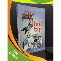 (TẶNG BOOKMARK) Chuyện thực tập mới 80% ố bẩn nhẹ 2013 RBK1209 Đặng Huỳnh Mai Anh KỸ NĂNG