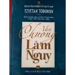 VĂN CHƯƠNG LÂM NGUY - TZVETAN TODOROV - 2013 - 96 trang ANTQ2308 VĂN HỌC Blogmeo21025