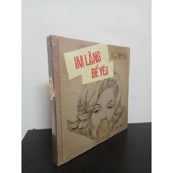 (TẶNG BOOKMARK) Im Lặng Để Yêu (Bìa Cứng) - Ray Đoàn Huy Mới 95% RBK.ASB0503