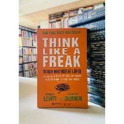 Tư duy như một kẻ lập dị - Steven D.Levitt, Stephen J.Dubner STB3413 Kinh tế - Tài chính