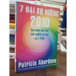 7 đại xu hướng 2010 - Patricia Aburdene 352819