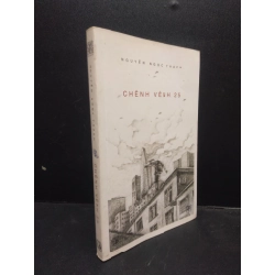 Chênh vênh 25, Nguyễn Ngọc Thạch, năm 2017, mới 80% (ố nhẹ) HCM2602 văn học