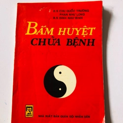 BẤM HUYỆT CHỮA BỆNH  - 128 trang, nxb: 1992