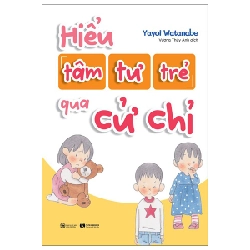 Hiểu Tâm Tư Trẻ Qua Cử Chỉ - Yayoi Watanabe (Mới 100%) Cẩm nang làm cha mẹ, Thái Hà Books - SÁCH ĐẠI HỌC