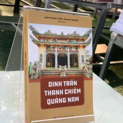 DINH TRẤN THANH CHIÊM QUẢNG NAM - ĐINH TRỌNG TUYÊN & ĐINH BÁ TRUYỀN 