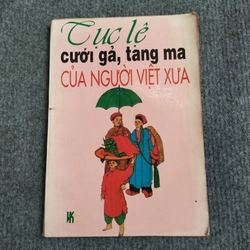 TỤC LỆ CƯỚI GẢ, TANG MA CỦA NGƯỜI VIỆT XƯA