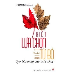 Biết Lựa Chọn - Biết Từ Bỏ - Phương Liên ASB.PO Oreka Blogmeo 230225